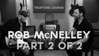 Truetone Lounge | Rob McNelley | Part 2 of 2