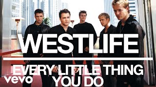 Westlife - Every Little Thing You Do (Official Audio)