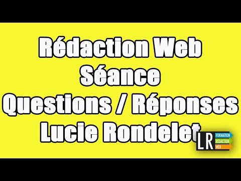 , title : 'Rédaction Web séance Questions / Réponses - Lucie Rondelet'