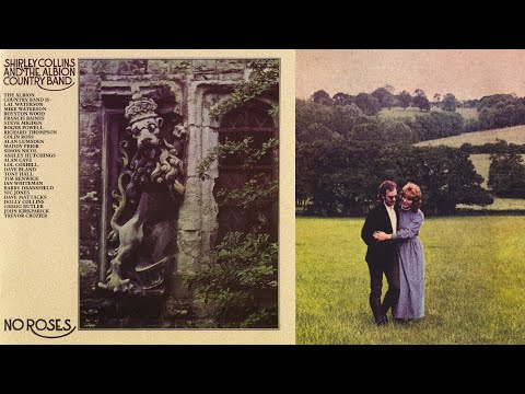 Shirley Collins and the Albion Country Band - No Roses (Full Album)