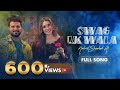 Swag UK Wala (Official Music Video) | Nabeel Shaukat Ali Ft. Hina Tariq