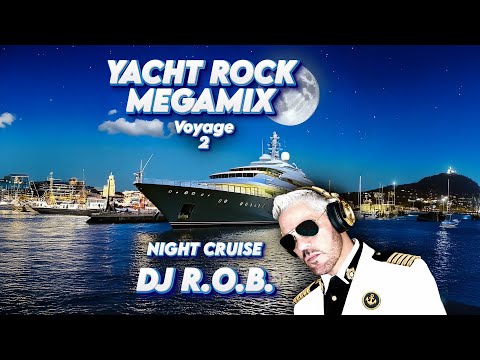 Yacht Rock - Night Cruise - DJ R.O.B.