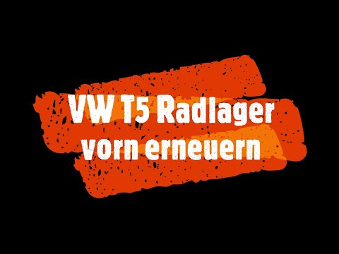 VW T5 Radlager Vorn wechseln #howto