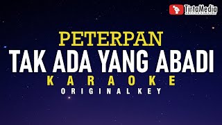 Download lagu Tak Ada Yang Abadi - Peterpan (Karaoke) mp3