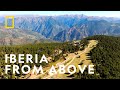 The Hidden Treasures Of Iberia Europe From Above National Geographic UK