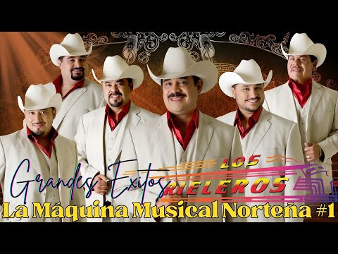 Los Rieleros del Norte Mix 2025 🌟 Colección de Éxitos Norteños Que Conquistaron México