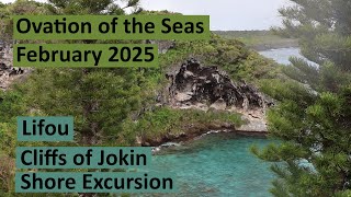 Lifou Cliffs of Jokin Shore Excursion Ovation of the Seas February 2025 Day 5