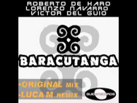 Roberto De Haro, Lorenzo Navarro, Victor Del Guio - Baracutanga (Original Mix)