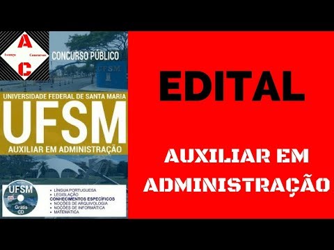 Edital Concurso UFSM 2017 - Auxiliar em Administração