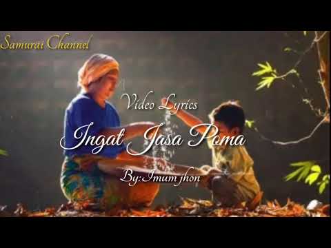 Imum jhon~ingat jasa poma~ video lyrics