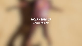 wolf: miguel ft. QUIN (sped up)