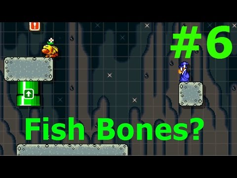 Super Mario Maker Episode 6 "Fish Bones?"