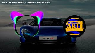 Look At That Walk - Zaena x Jason Maek [AKI1 Free Music]