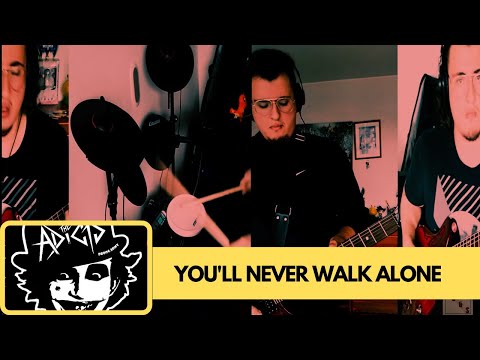 You'll Never Walk Alone - The Adicts (Cover)