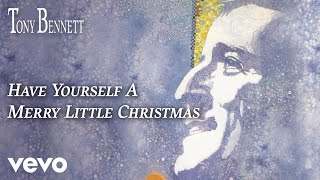 Tony Bennett - Have Yourself A Merry Little Christmas (Official Audio)