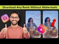 How To Download Instagram Reels Without Watermark Instagram Reels Video Download Kaise Kare