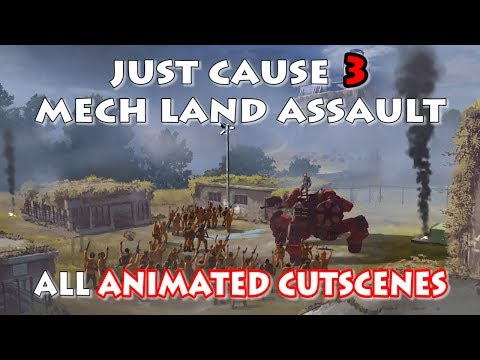 Just Cause 3 DLC: Mech Land Assault - All Animated Cutscenes HD