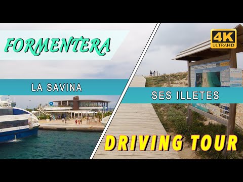 FORMENTERA: La Savina / Ses Illetes - Driving Tour (4K Ultra HD)