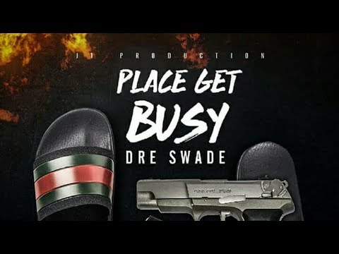 Dre Swade - Place Get Busy (Horror House Riddim)