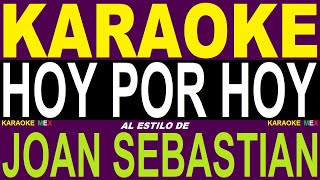 Karaoke Joan Sebastian - Hoy Por Hoy