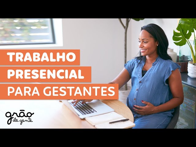 NOVAS REGRAS PARA TRABALHO PRESENCIAL DE GESTANTES