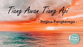 TIANG AWAN TIANG API REGINA PANGKEREGO LAGU ROHANI...