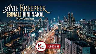 Download lagu Ayie Kreepeek - BINAL (Bini Nakal) New Version |  Cover Kapaya Music mp3