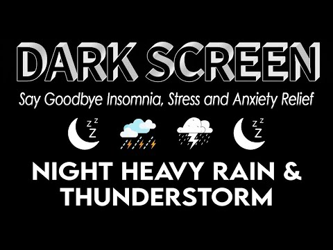 TORRENTIAL HEAVY RAIN & INTENSE THUNDERSTORM to Say Goodbye Insomnia | Stress and Anxiety Relief