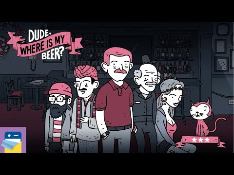 Dude, Where Is My Beer?: iOS/Android Gameplay Walkthrough Part 1 (by Arik Zurabian)