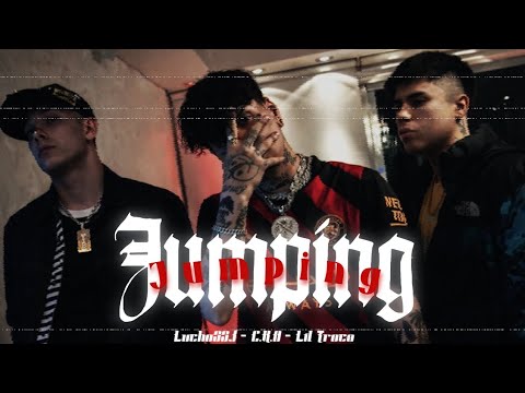 C.R.O, LIL TROCA, LUCHO SSJ - JUMPING (VIDEO + LYRIC)