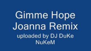 Gimme Hope Joanna Remix