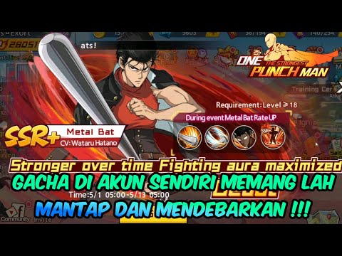 GW SUDAH MEMUTUSKAN UNTUK ........ GACHA METAL BAT SSR+ - OPM The Strongest Indonesia