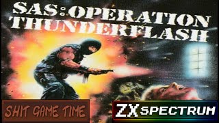 SHIT GAME TIME: SAS Operation Thunderflash (ZX SPECTRUM - Contains Swearing!)