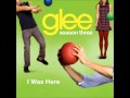 Glee - I Was Here (DOWNLOAD MP3 + LYRICS ...