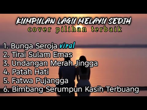 KUMPULAN LAGU MELAYU TERBAIK COVER SEDIH