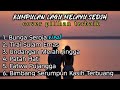 KUMPULAN LAGU MELAYU TERBAIK COVER SEDIH