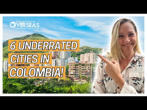 The Top 6 Underrated Cities in Colombia for Expats!