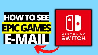 How To See Your Epic Games Email on Nintendo Switch