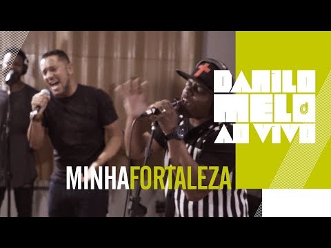 Danilo Melo feat. Lito Atalaia - Minha Fortaleza [ Clipe Oficial ]