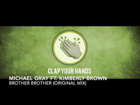 Michael Gray ft. Kimberly Brown - Brother Brother (Original Mix)