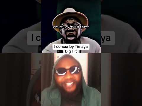 I concur by Timaya