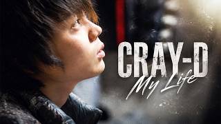 CRAY-D - My life (Lyric video version)