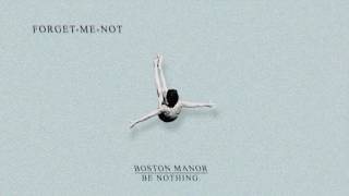 Boston Manor &quot;Forget Me Not&quot;