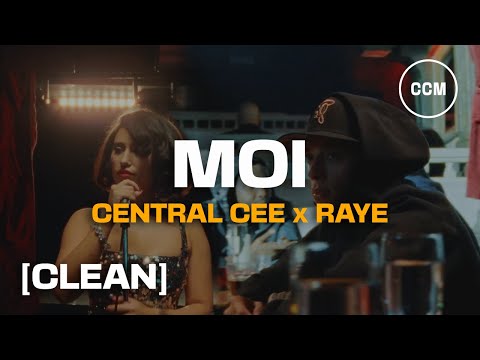 CENTRAL CEE X RAYE - MOI [CLEAN]