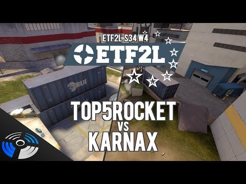 ETF2L S34 W4 - karnax vs. top5rocket