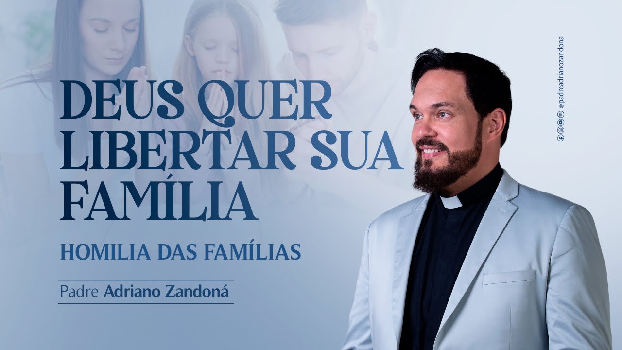 Para Deus nada é Impossível! - Missa Pelas Famílias - Pe Adriano Zandoná