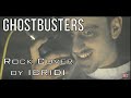 IBRIDI - Ghostbusters (Ray Parker Jr. ROCK COVER ...