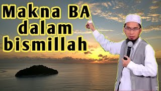 Download lagu Makna BA dalam Bismillah, Ust Adi Hidayat Lc.MA mp3