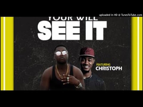 Vish Ft. Christoph - Your Will See It (NEW MUSIC 2018)