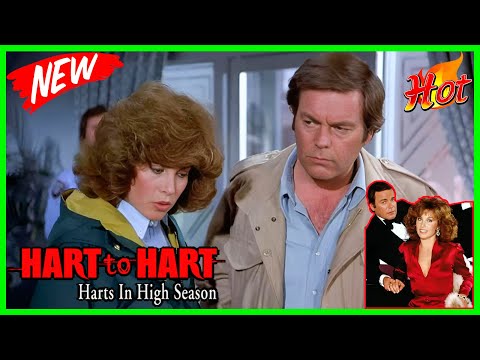 Hart to Hart Full Episode 🎃🎃 Raid 🎃🎃 Hart to Hart TV Show Full Season 2025